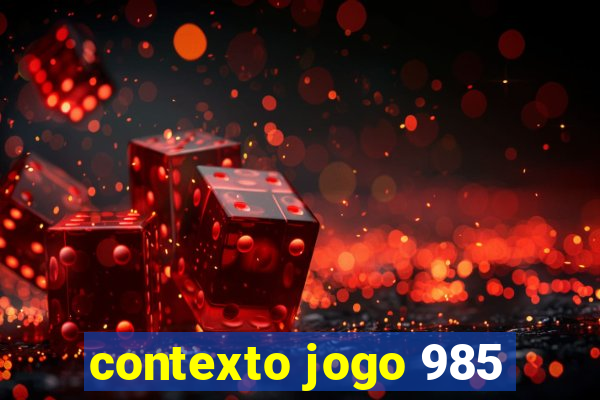 contexto jogo 985